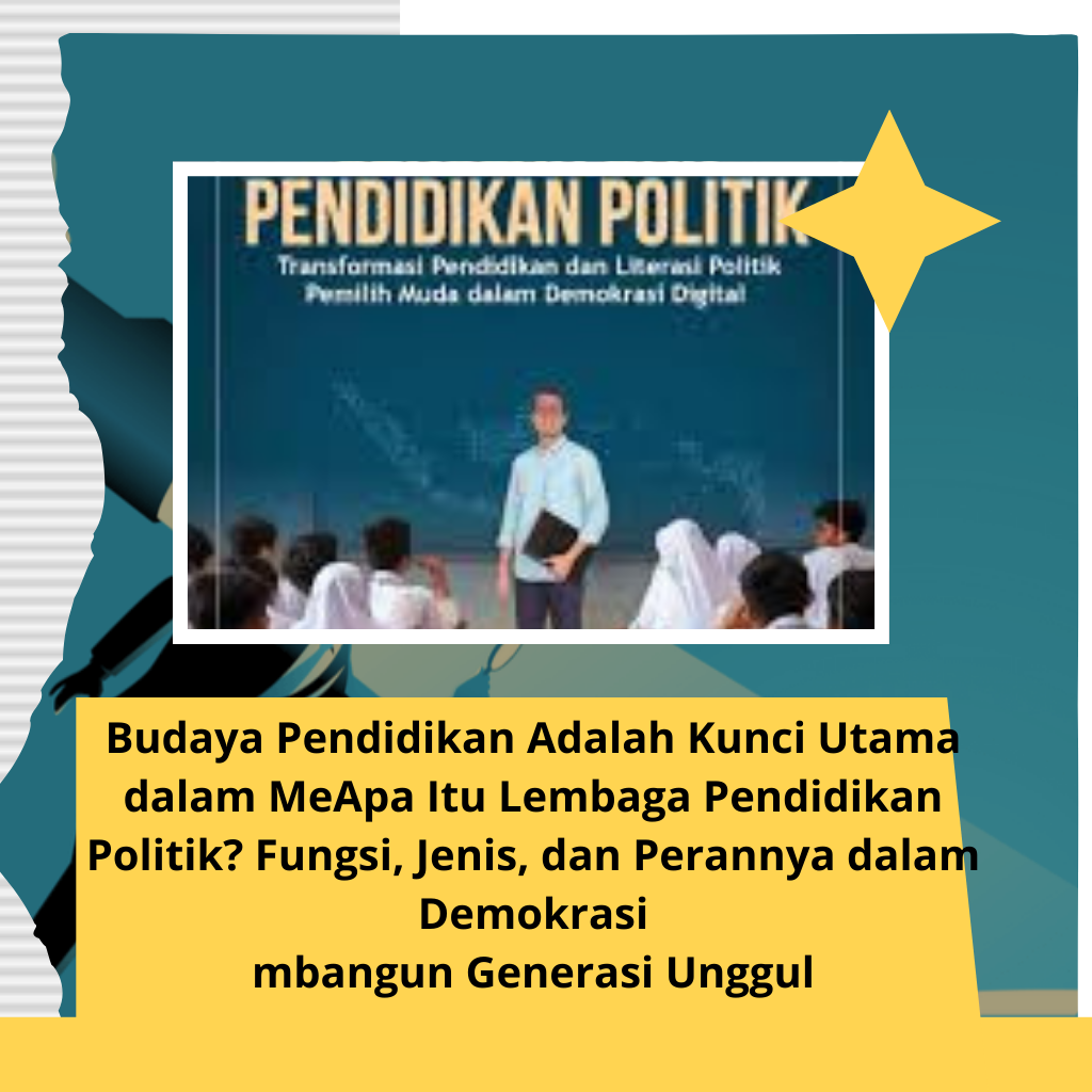 Apa Itu Lembaga Pendidikan Politik? Fungsi, Jenis, dan Perannya dalam Demokrasi