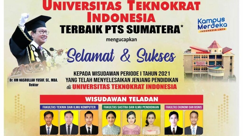 REKTOR UNIVERSITAS TEKNOKRAT INDONESIA MENGUCAPKAN CONGRATULATIONS & SUCCESS TO EXAMPLE GRADUATES & BEST GRADUATES IN 2021