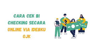 BI Checking: Cara Cek BI Checking Online dan Offline serta Syarat dan Skornya