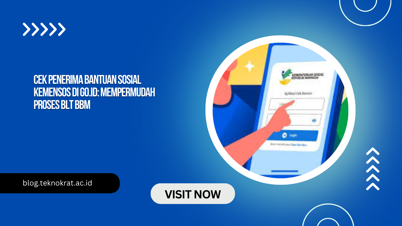 Cek Penerima Bantuan Sosial Kemensos di Go.id: Mempermudah Proses BLT BBM