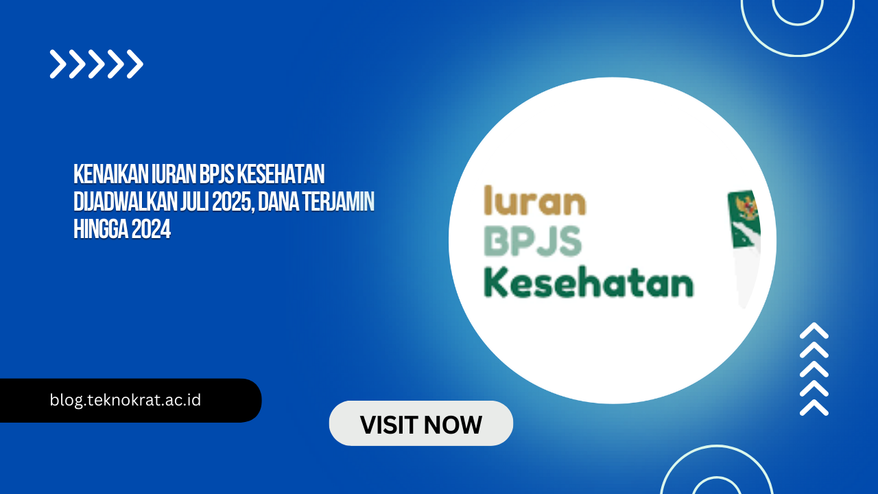 Kenaikan Iuran BPJS Kesehatan Dijadwalkan Juli 2025, Dana Terjamin hingga 2024