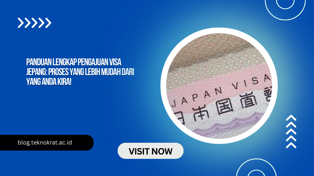 Panduan Lengkap Pengajuan Visa Jepang: Proses yang Lebih Mudah dari yang Anda Kira!