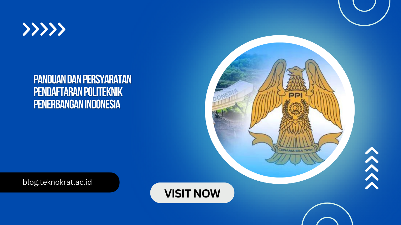Panduan dan Persyaratan Pendaftaran Politeknik Penerbangan Indonesia