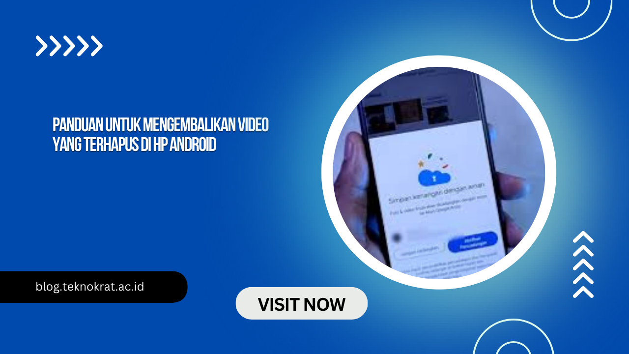 Tips Mengembalikan Video yang Terhapus di HP Android