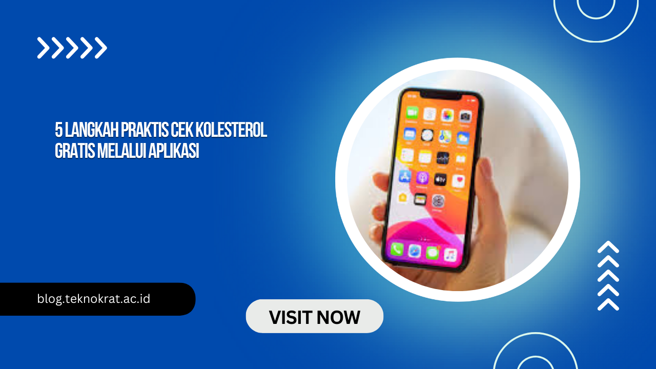 5 Langkah Praktis Cek Kolesterol Gratis Melalui Aplikasi