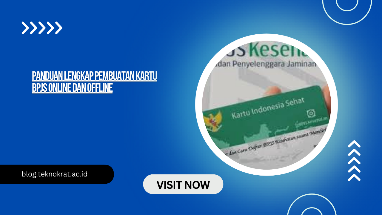 Panduan Lengkap Pembuatan Kartu BPJS Online dan Offline