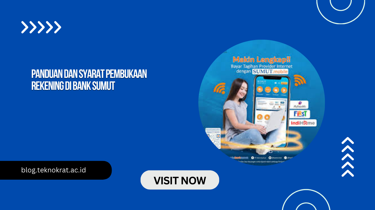 Panduan dan Syarat Pembukaan Rekening di Bank Sumut