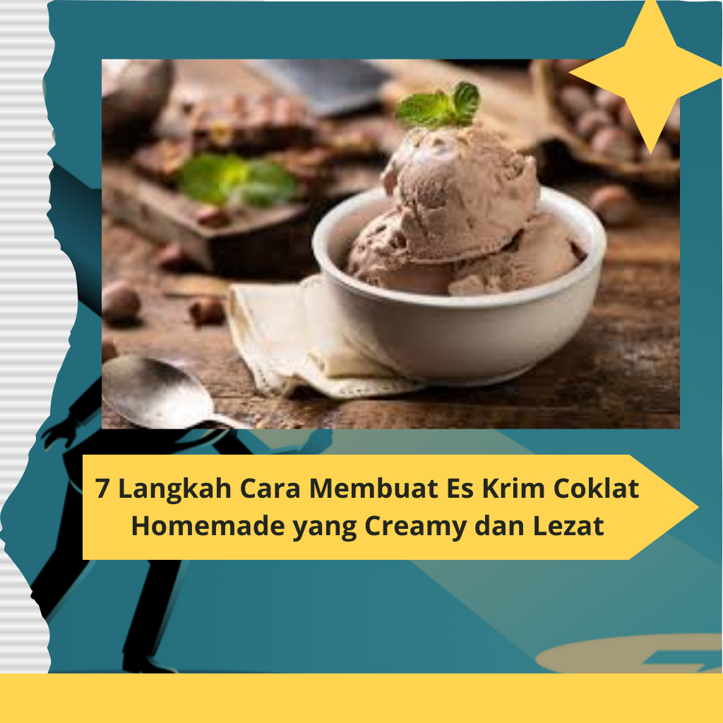 7 Langkah Cara Membuat Es Krim Coklat Homemade yang Creamy dan Lezat
