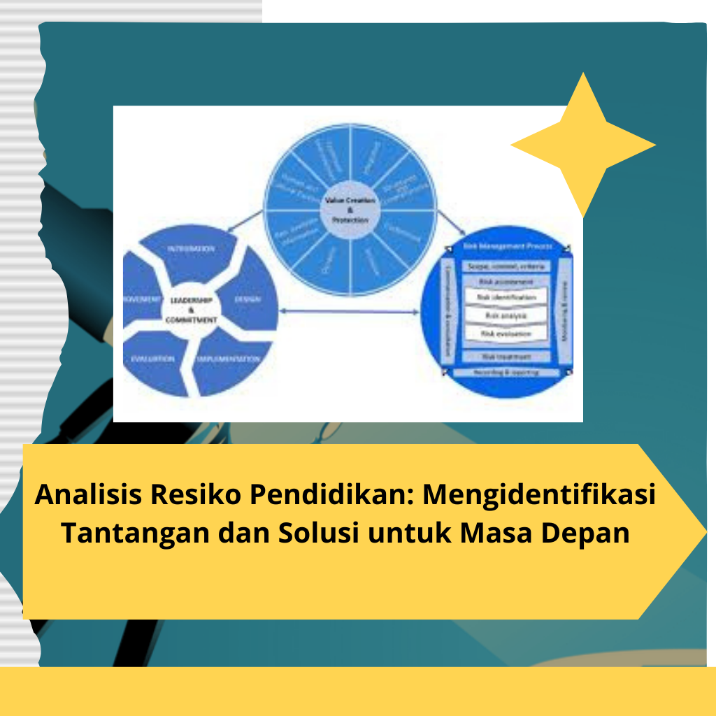 Analisis Resiko Pendidikan: Mengidentifikasi Tantangan dan Solusi untuk Masa Depan