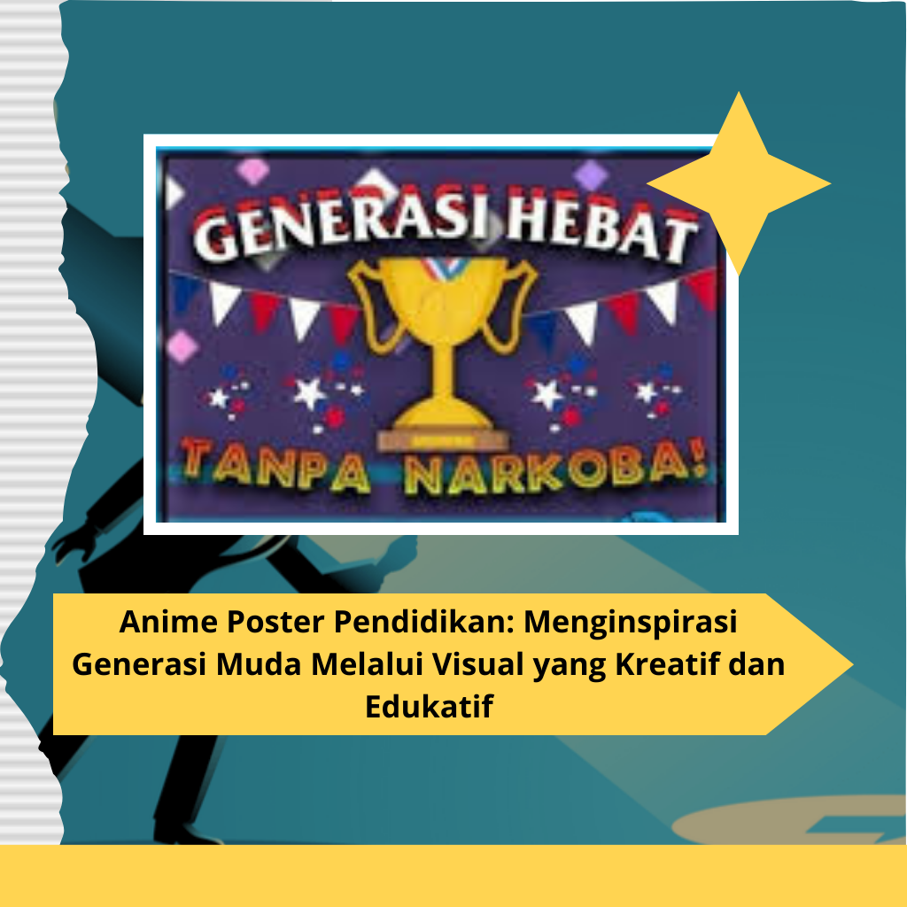 Anime Poster Pendidikan: Menginspirasi Generasi Muda Melalui Visual yang Kreatif dan Edukatif