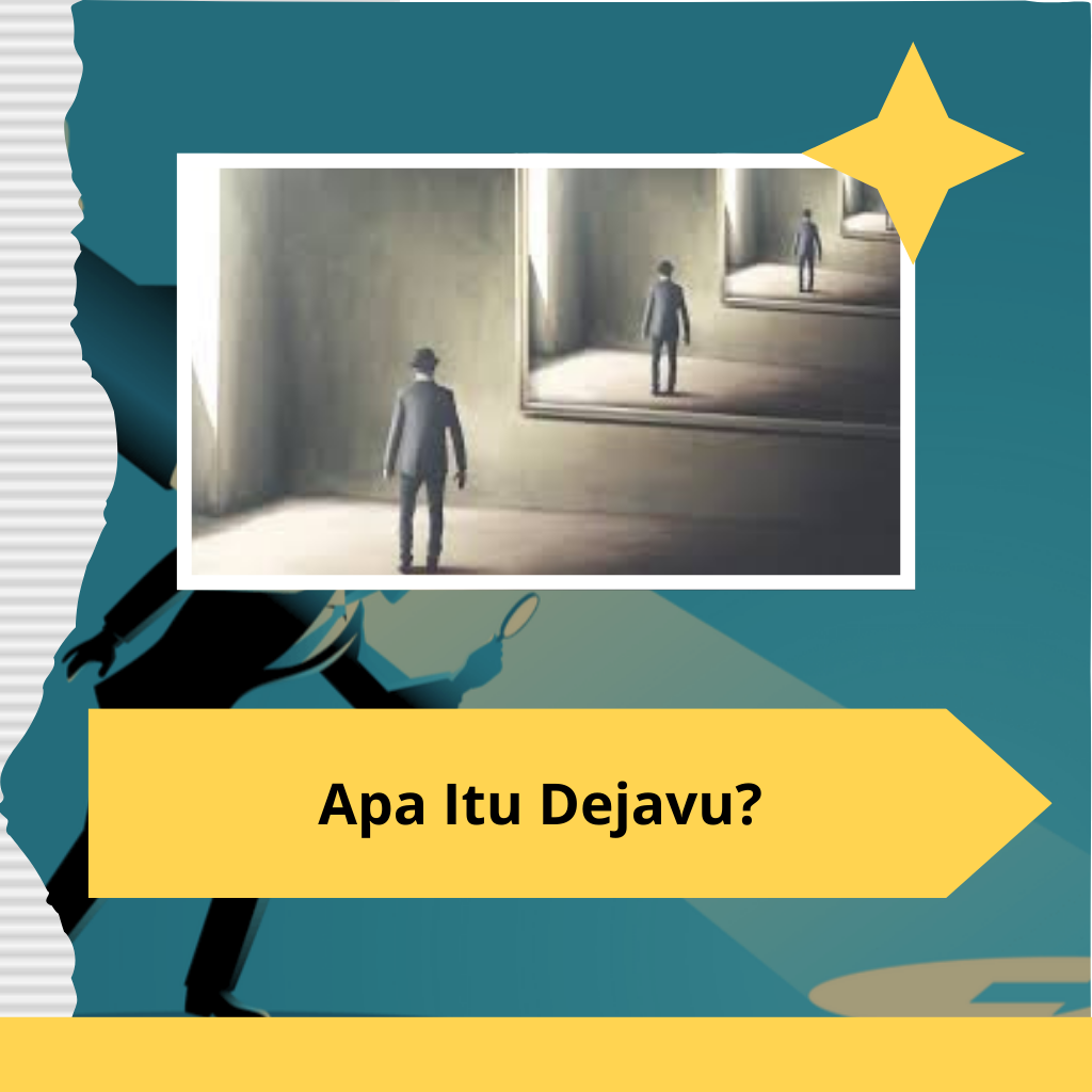 Apa Itu Dejavu?