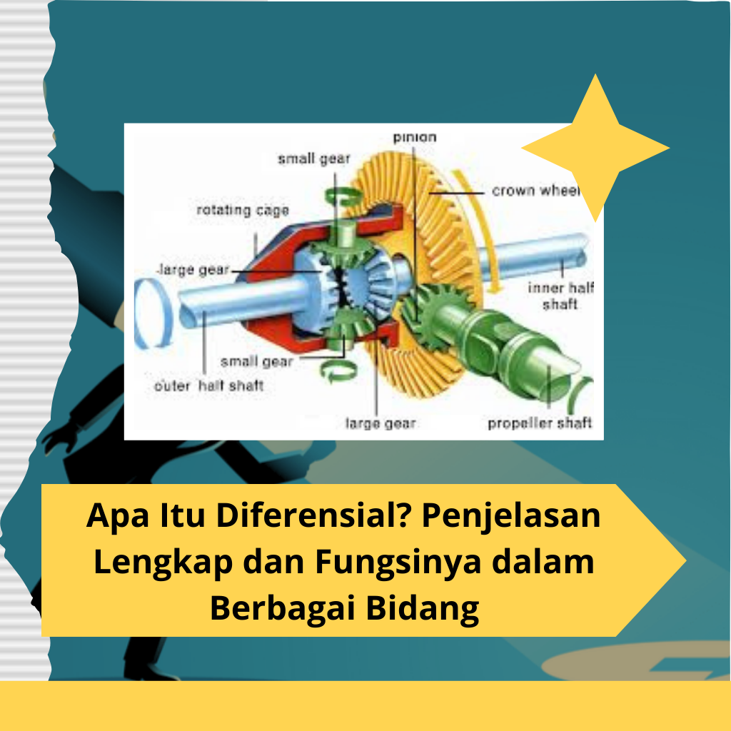 Apa Itu Diferensial Penjelasan Lengkap dan Fungsinya dalam Berbagai Bidang