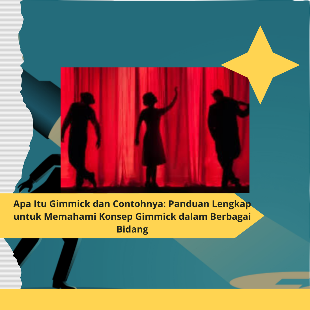 Apa Itu Gimmick dan Contohnya