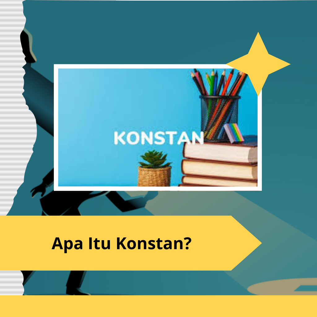 Apa Itu Konstan?