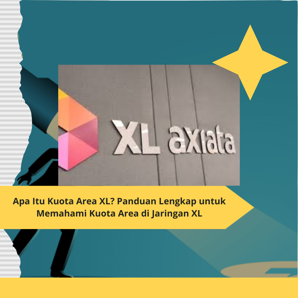 Apa Itu Kuota Area XL