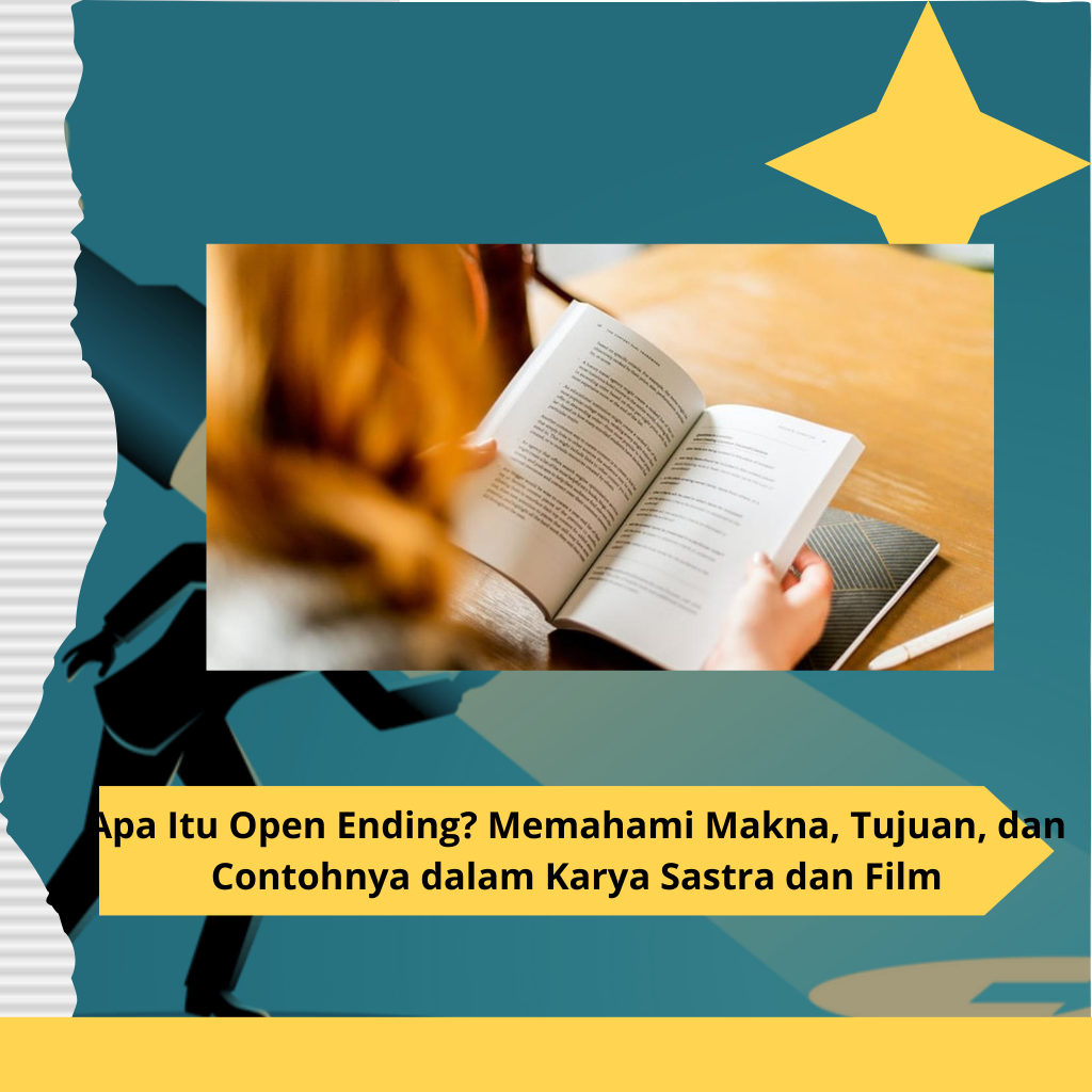 Apa Itu Open Ending? Memahami Makna, Tujuan, dan Contohnya dalam Karya Sastra dan Film