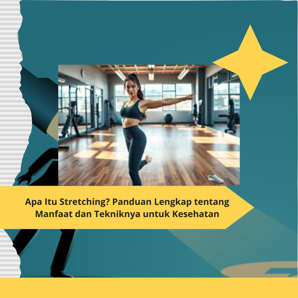 Apa Itu Stretching