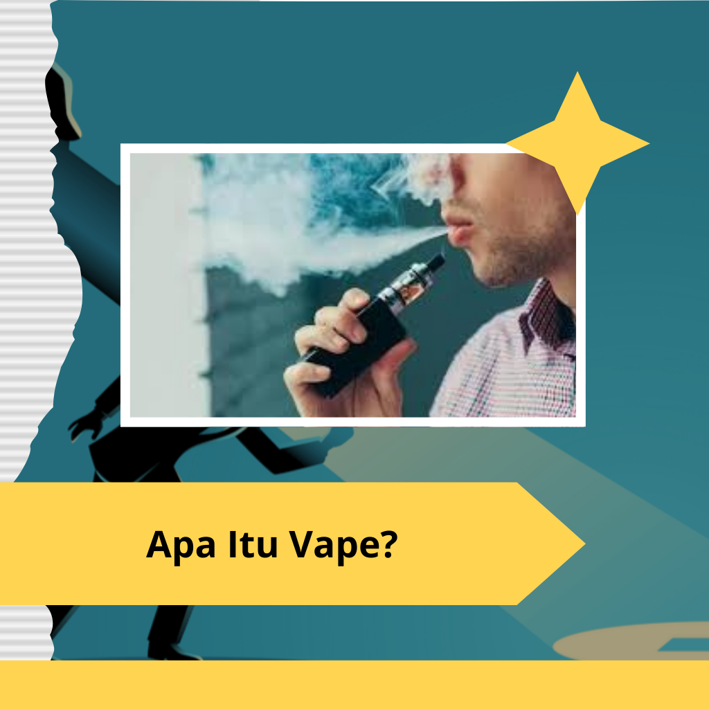 Apa Itu Vape?