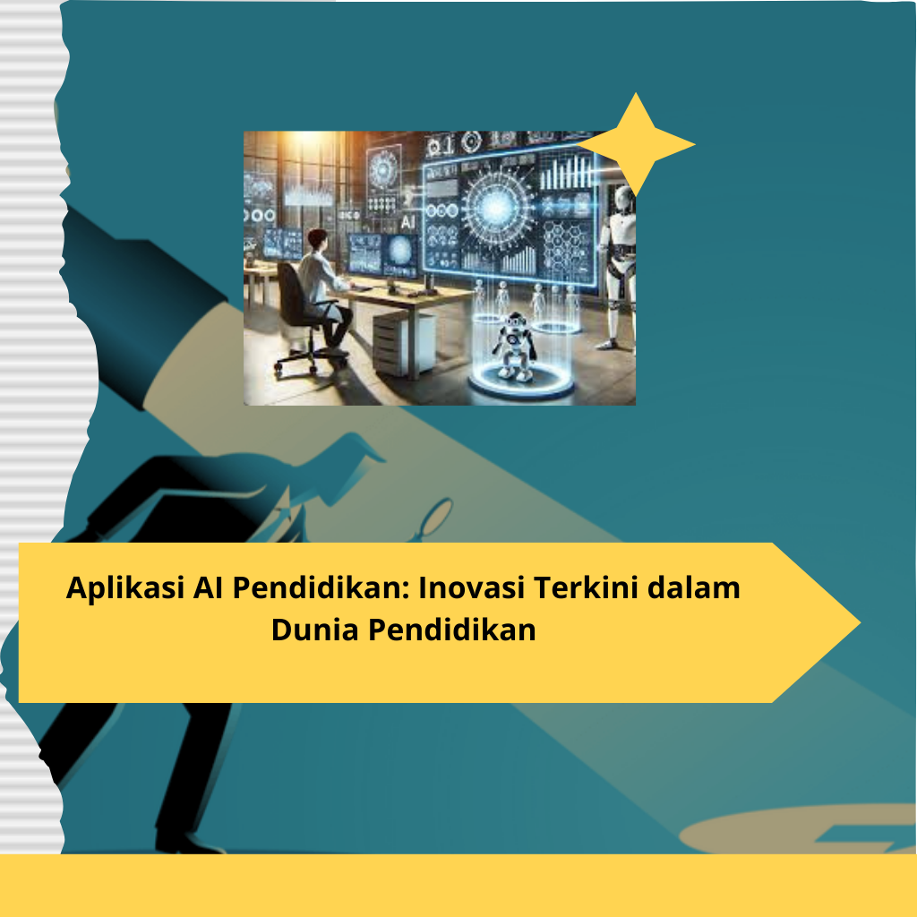 Aplikasi AI Pendidikan Inovasi Terkini dalam Dunia Pendidikan