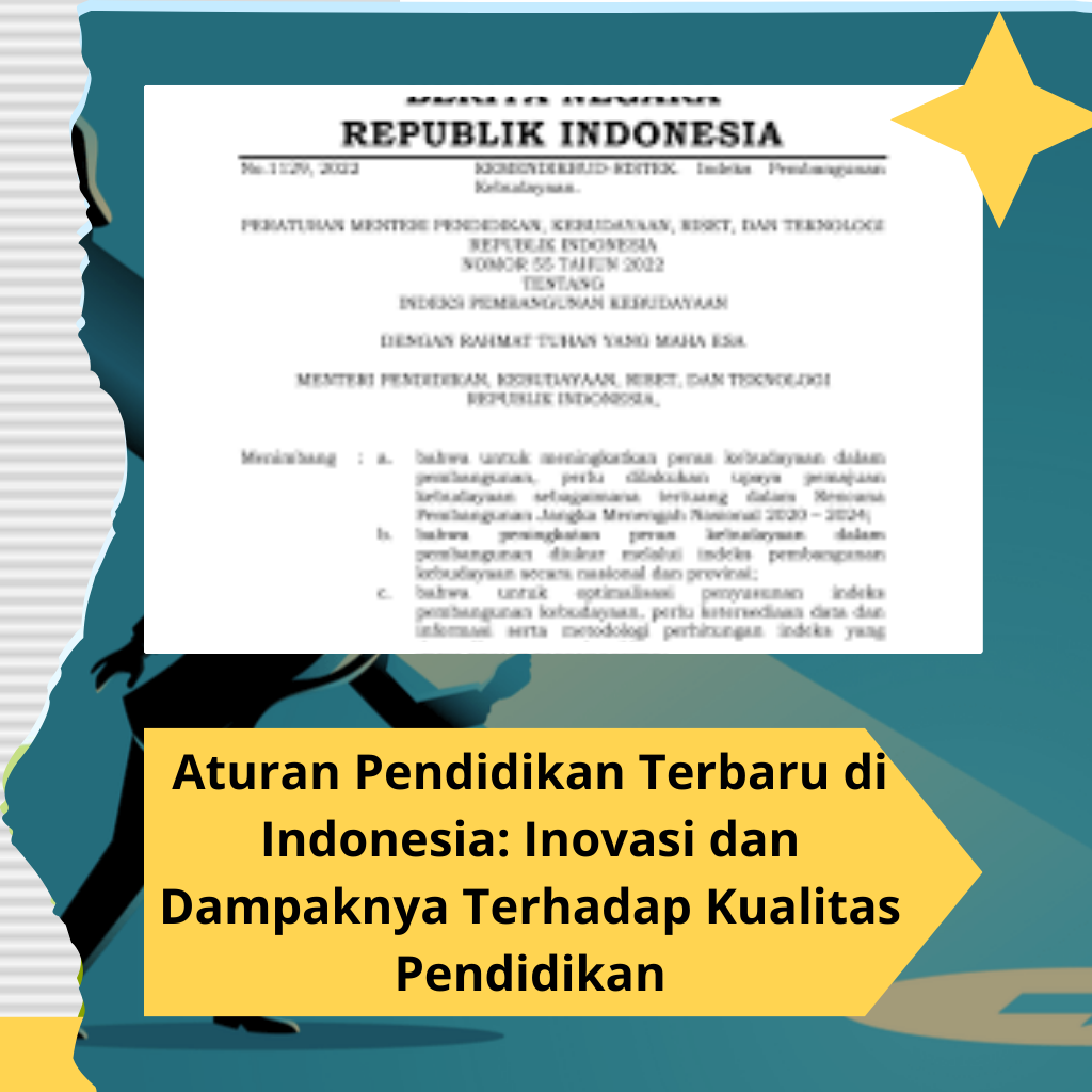 Aturan Pendidikan Terbaru di Indonesia: Inovasi dan Dampaknya Terhadap Kualitas Pendidikan