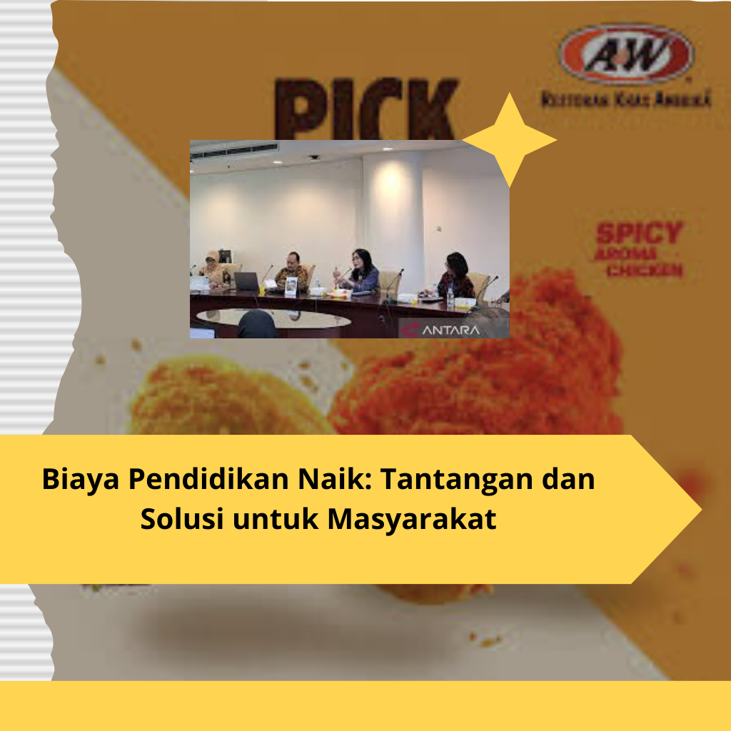 Biaya Pendidikan Naik Tantangan dan Solusi untuk Masyarakat (1)