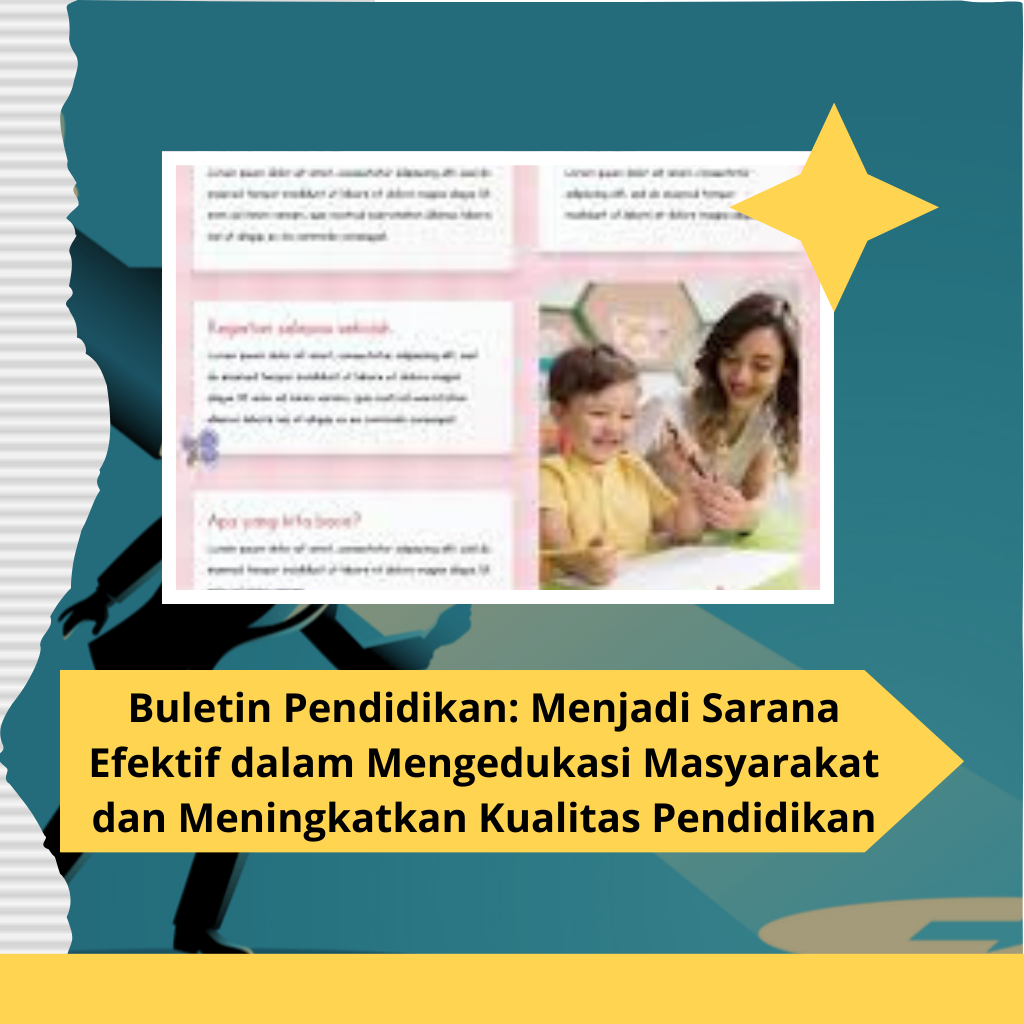 Buletin Pendidikan: Menjadi Sarana Efektif dalam Mengedukasi Masyarakat dan Meningkatkan Kualitas Pendidikan