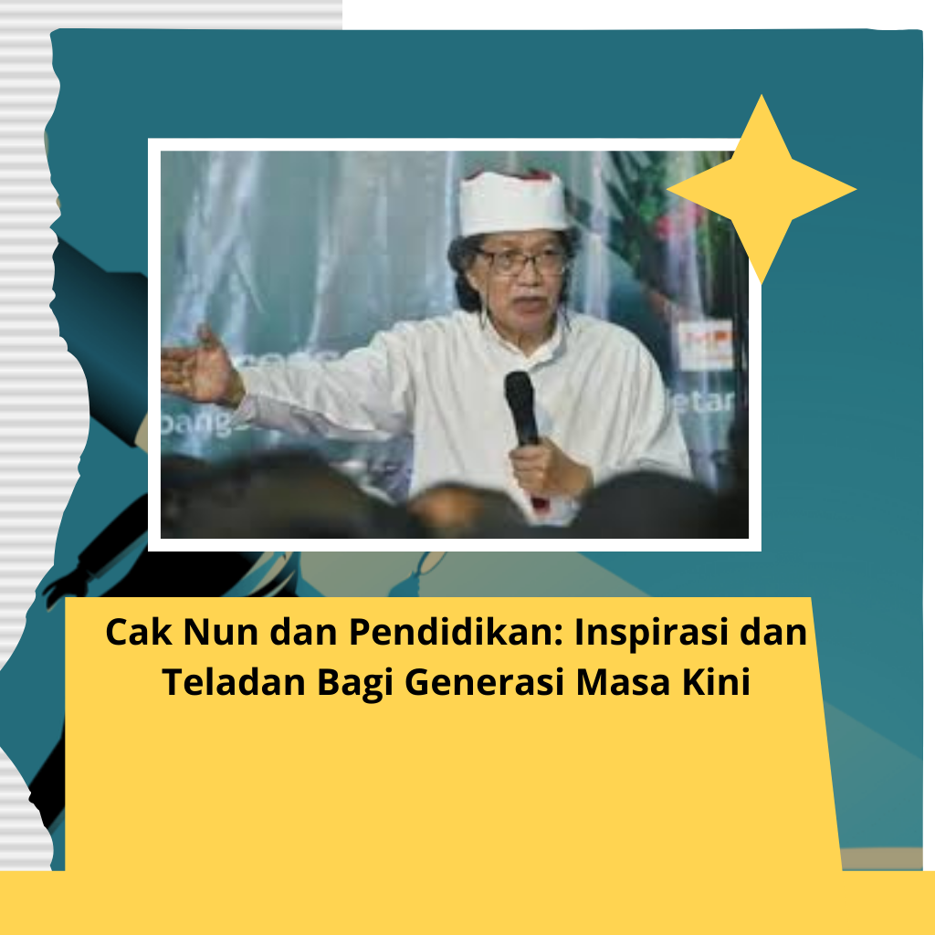 Cak Nun dan Pendidikan: Inspirasi dan Teladan Bagi Generasi Masa Kini