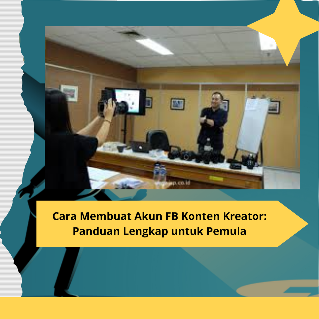 Cara Membuat Akun FB Konten Kreator Panduan Lengkap untuk Pemula