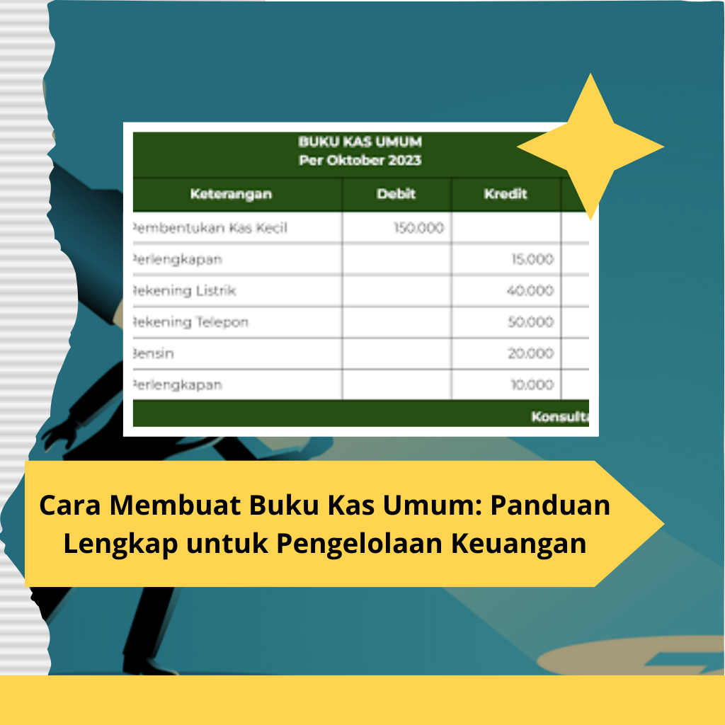 Cara Membuat Buku Kas Umum Panduan Lengkap untuk Pengelolaan Keuangan