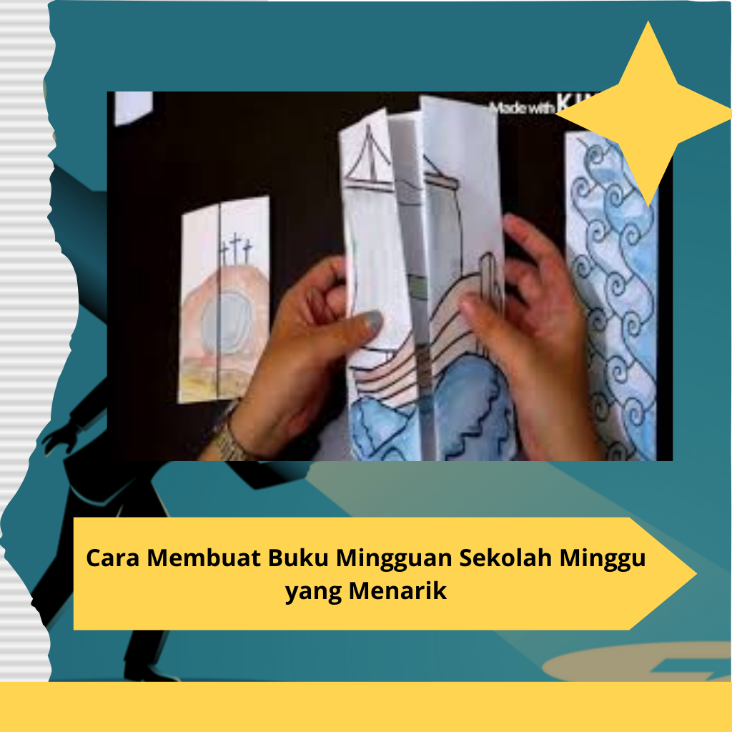 Cara Membuat Buku Mingguan Sekolah Minggu yang Menarik