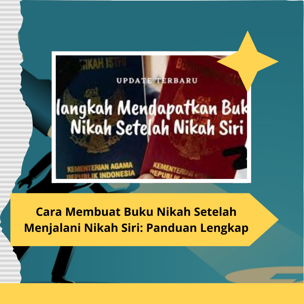 Cara Membuat Buku Nikah Setelah Menjalani Nikah Siri Panduan Lengkap