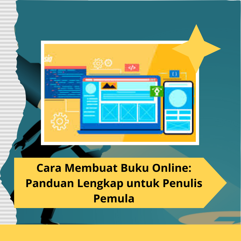 Cara Membuat Buku Online Panduan Lengkap untuk Penulis Pemula