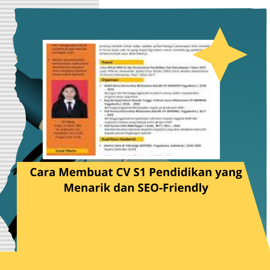 Cara Membuat CV S1 Pendidikan yang Menarik dan SEO-Friendly