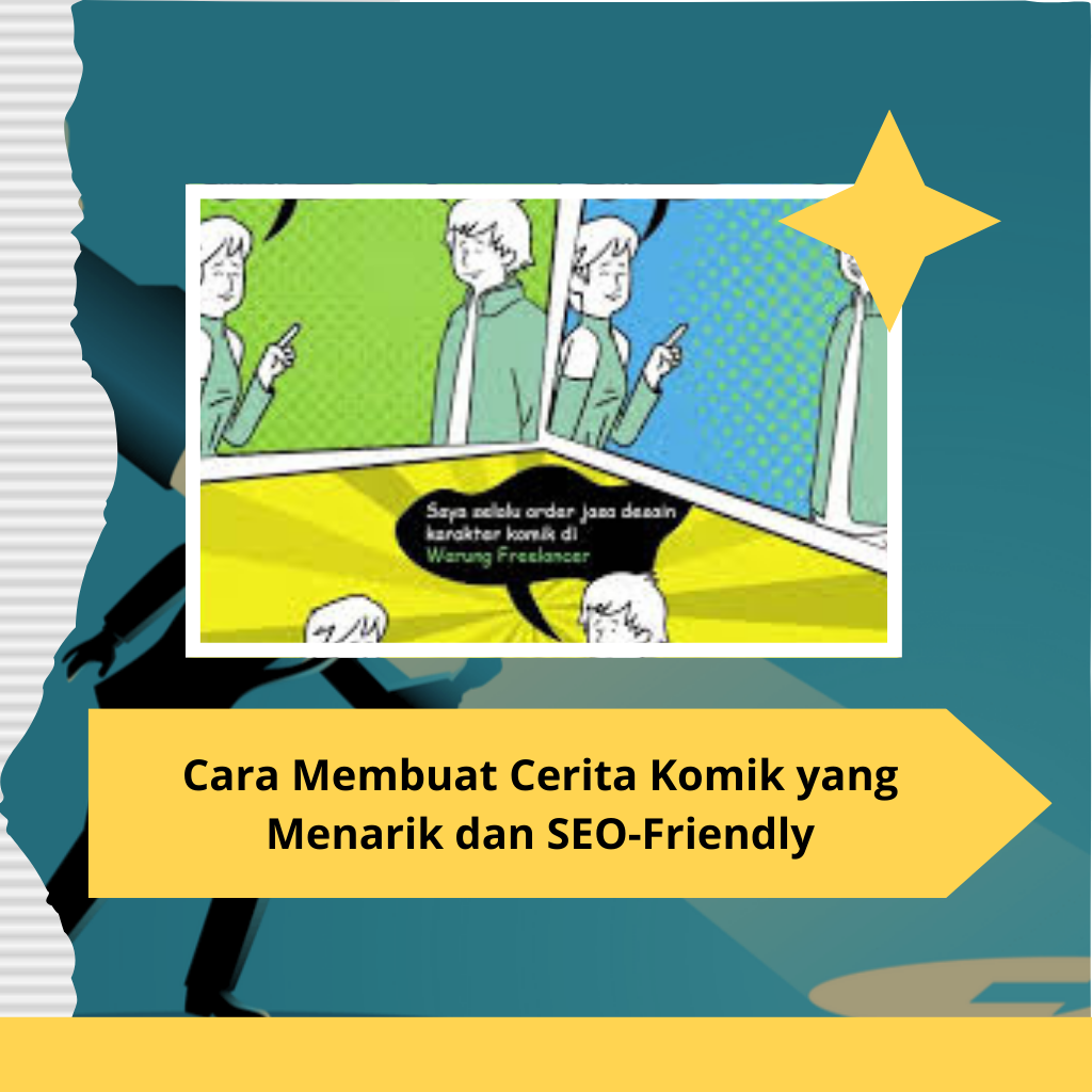 Cara Membuat Cerita Komik yang Menarik dan SEO-Friendly