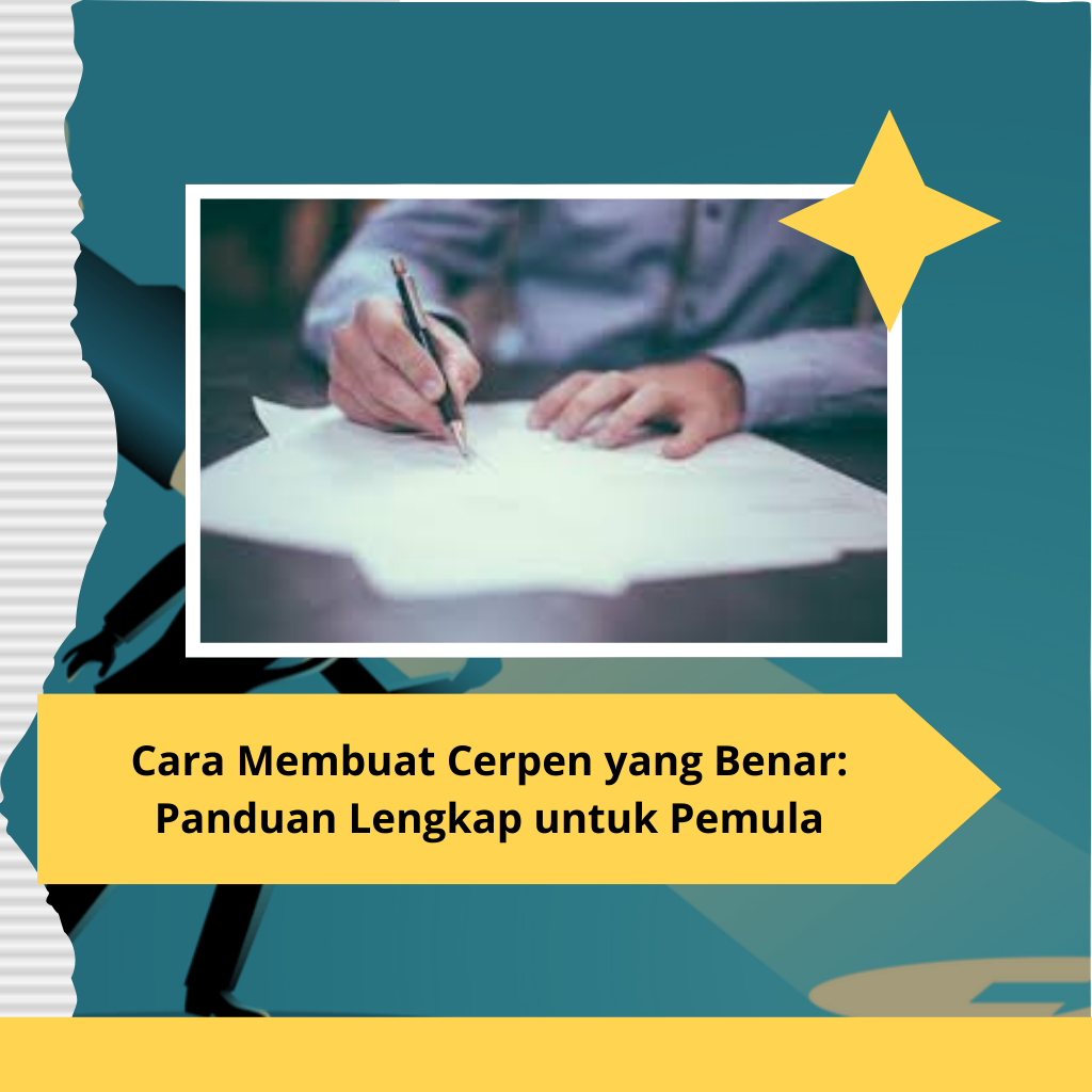 Cara Membuat Cerpen yang Benar Panduan Lengkap untuk Pemula
