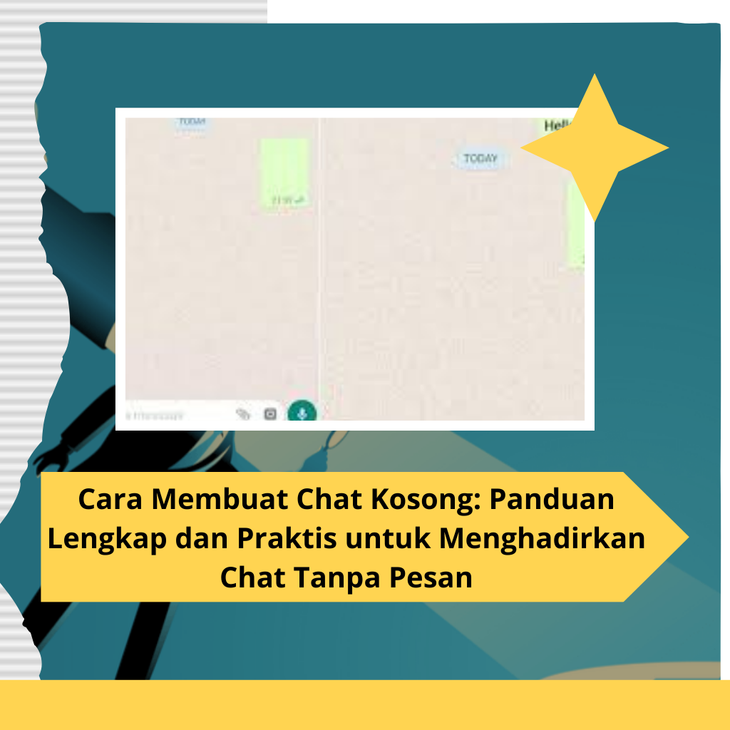 Cara Membuat Chat Kosong Panduan Lengkap dan Praktis untuk Menghadirkan Chat Tanpa Pesan