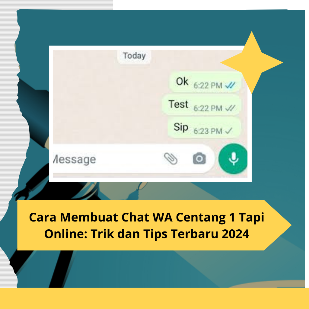 Cara Membuat Chat WA Centang 1 Tapi Online Trik dan Tips Terbaru 2024