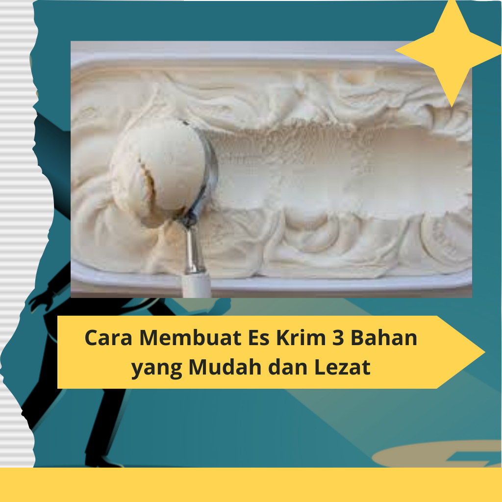 Cara Membuat Es Krim 3 Bahan yang Mudah dan Lezat Membuat Es Krim 1 Bahan yang Lezat dan Praktis Membuat Es Krim Rumahan yang Mudah dan Lezat