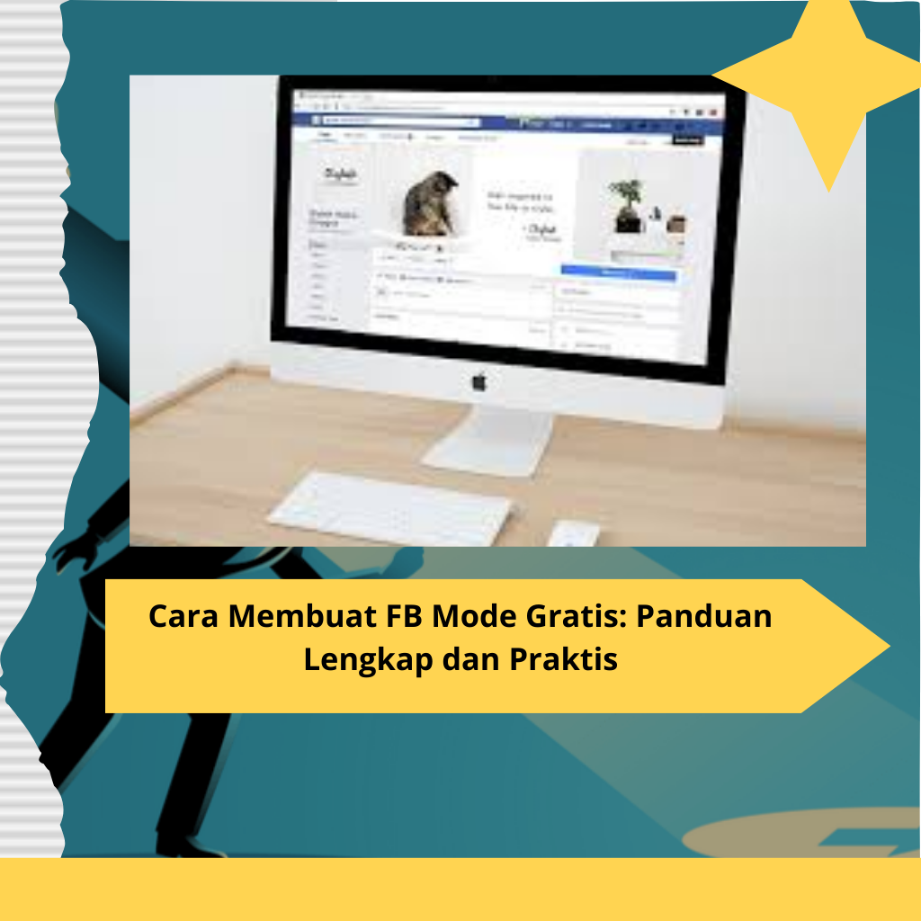 Cara Membuat FB Mode Gratis Panduan Lengkap dan Praktis