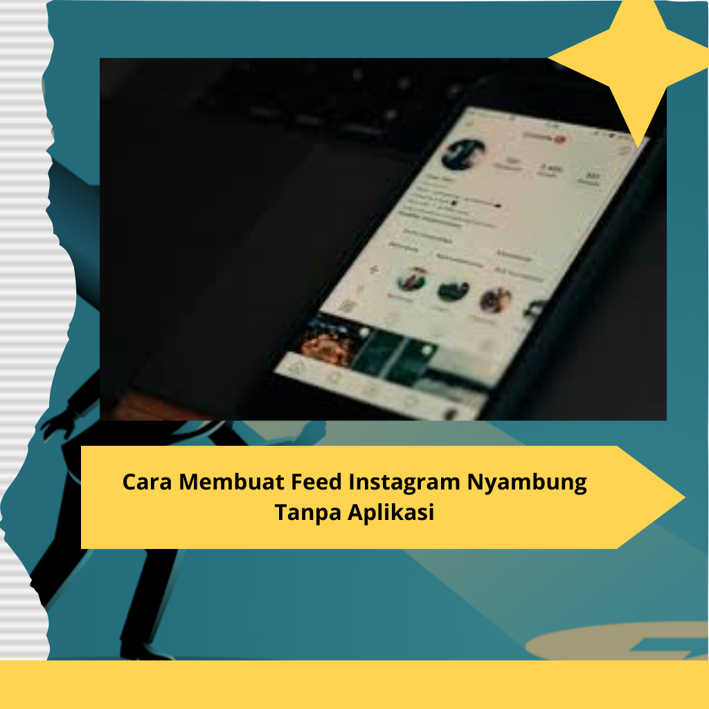 Cara Membuat Feed Instagram Nyambung Tanpa Aplikasi