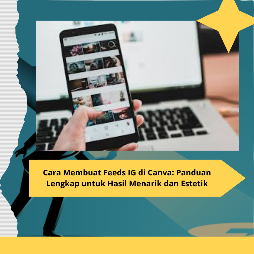 Cara Membuat Feeds IG di Canva Panduan Lengkap untuk Hasil Menarik dan Estetik