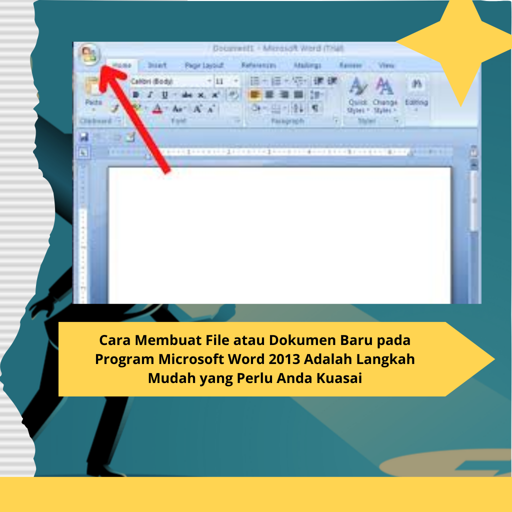 Cara Membuat File atau Dokumen Baru pada Program Microsoft Word 2013 Adalah Langkah Mudah yang Perlu Anda Kuasai