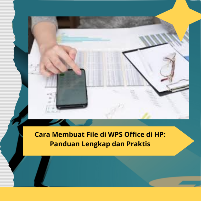 Cara Membuat File Di Wps Office Di Hp Panduan Lengkap Dan Praktis Trending Topics