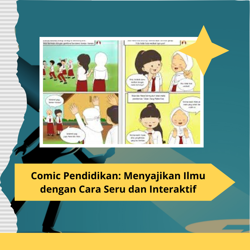 Comic Pendidikan: Menyajikan Ilmu dengan Cara Seru dan Interaktif