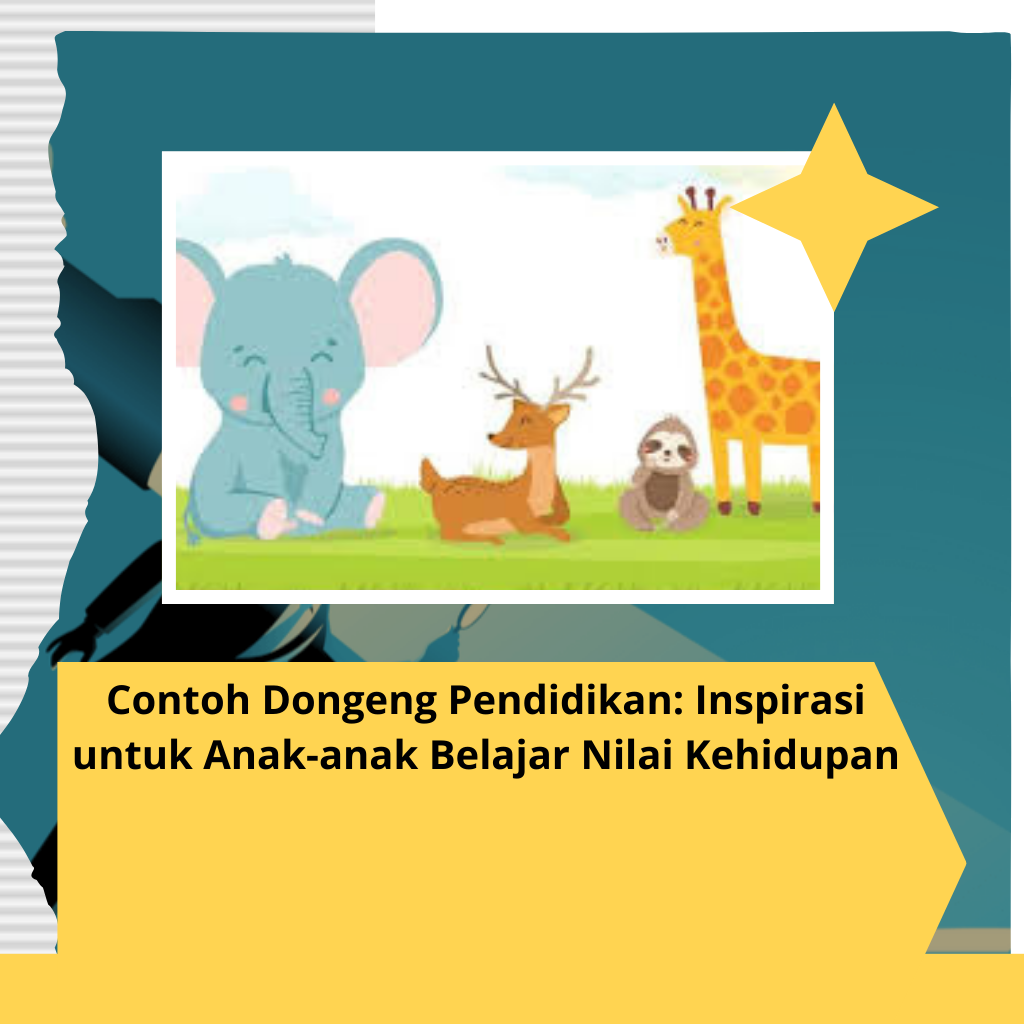 Contoh Dongeng Pendidikan: Inspirasi untuk Anak-anak Belajar Nilai Kehidupan