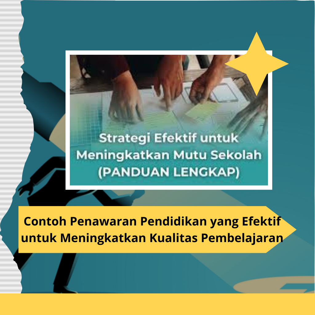 Contoh Penawaran Pendidikan yang Efektif untuk Meningkatkan Kualitas Pembelajaran