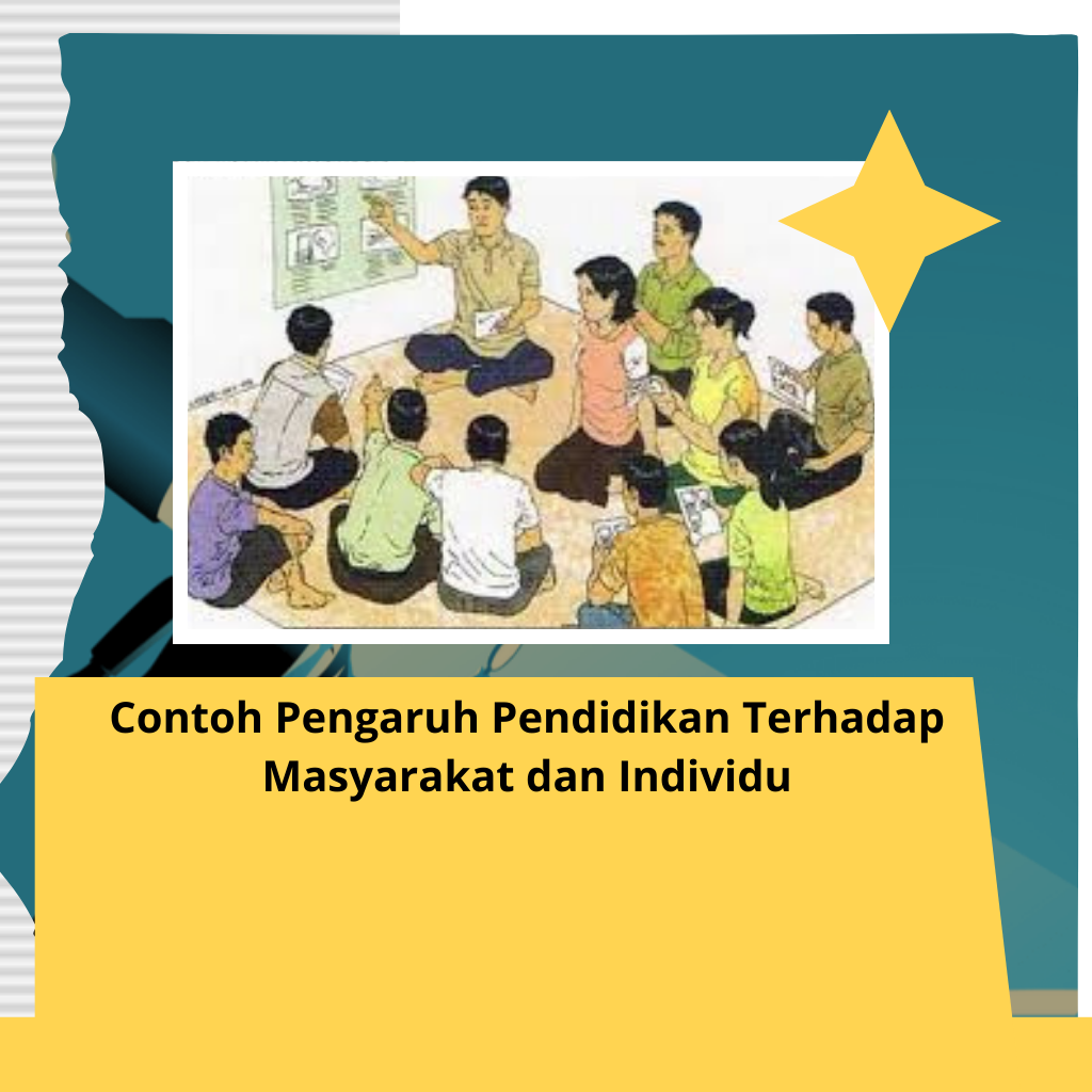 Contoh Pengaruh Pendidikan Terhadap Masyarakat dan Individu