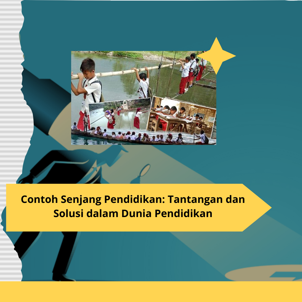 Contoh Senjang Pendidikan Tantangan dan Solusi dalam Dunia Pendidikan