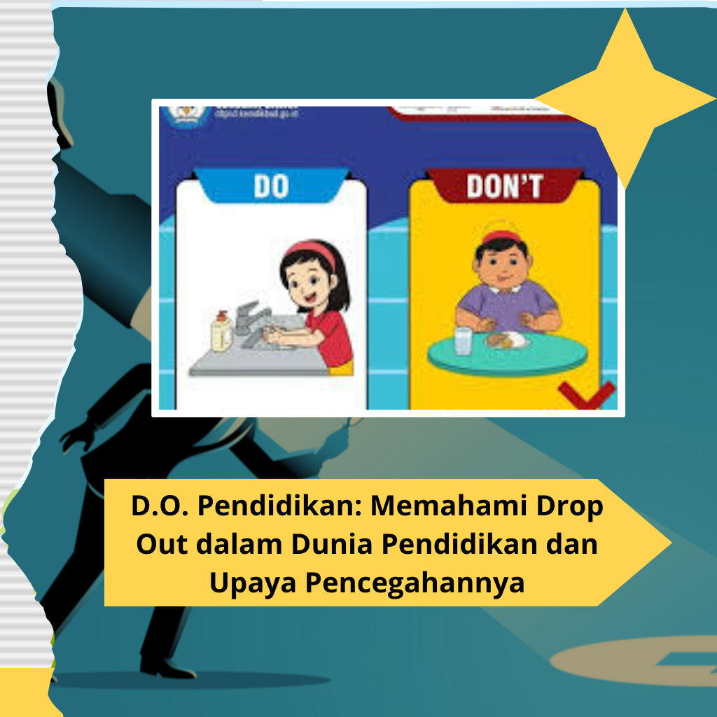 D.O. Pendidikan: Memahami Drop Out dalam Dunia Pendidikan dan Upaya Pencegahannya