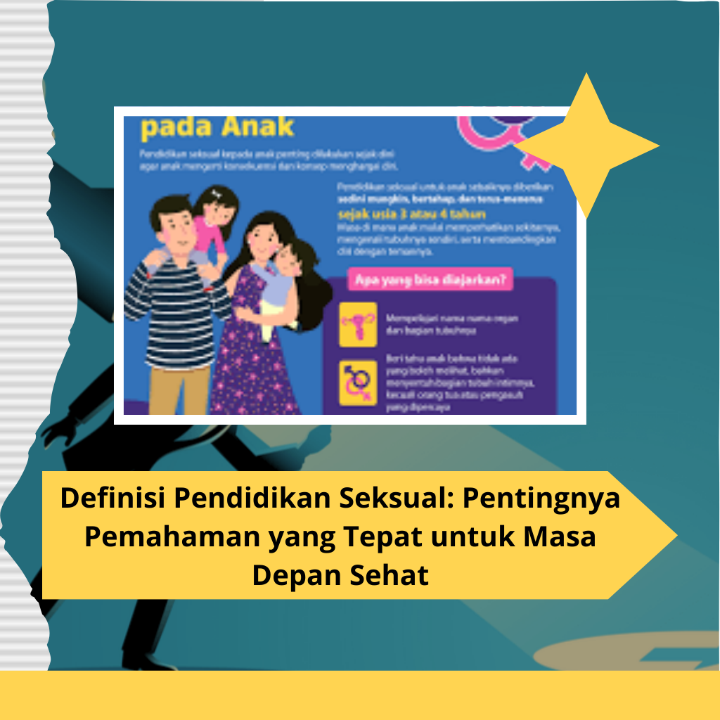 Definisi Pendidikan Seksual: Pentingnya Pemahaman yang Tepat untuk Masa Depan Sehat
